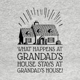 What Happens at Grandad's House Stays at Grandad's (Black) T-Shirt